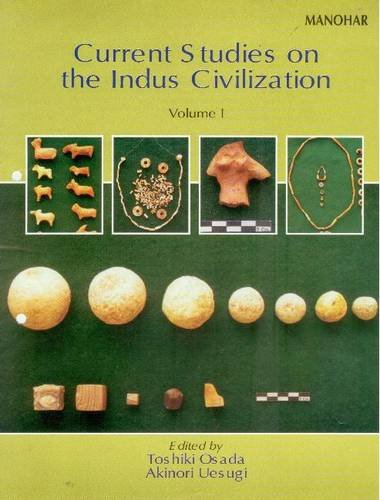 CURRENT STUDIES ON THE INDUS CIVILIZATION: VOL. 1