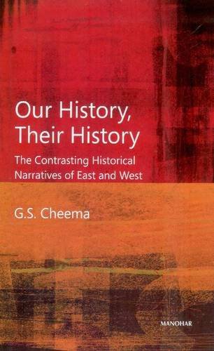 Our History, Their History: The Contrasting Historical Narratives of East and West
