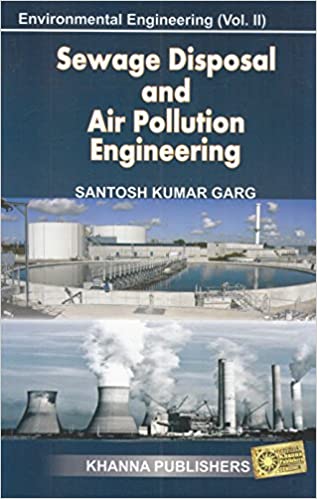 Environmental Engineering Sewage Waste Disposal And Air Pollution Engineering - Vol.2