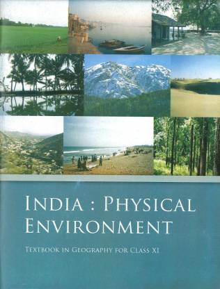 India Physical Environment - Textbook in Geography for Class - 11 