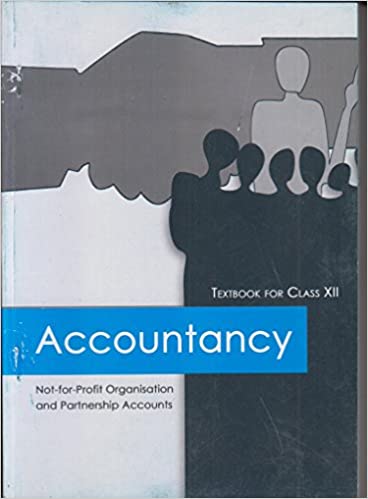 Accountancy Textbook Not-for-Profit Organisation and Partnership Accounts for Class - 12