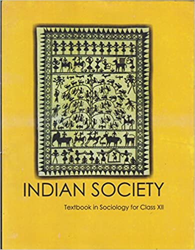 Indian Society Textbook in Sociology for Class - 12