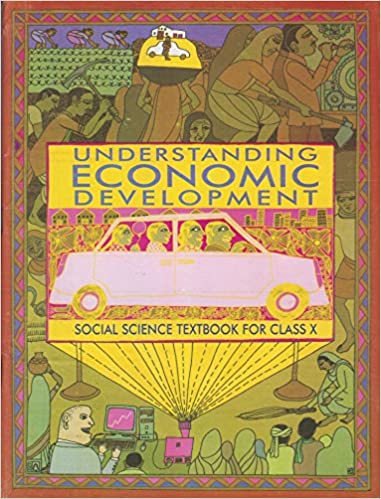 Understanding Economic Development - Textbook in Social Science for Class - 10 