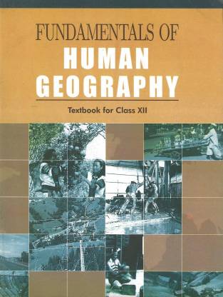 Fundamentals of Human Geography for Class - 12