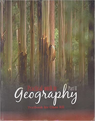 Practical Work in Geography Part - 2 Textbook for Class - 12 