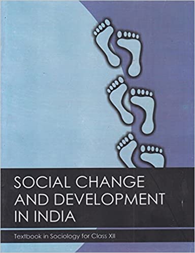 Social Change and Development in India Textbook in Sociology for Class 12