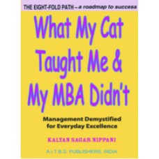 WHAT MY CAT TAUGHT ME & MY MBA DIDNâ'T