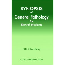SYNOPSIS OF GENERAL PATHOLOGY FOR DENTAL STUDENTS