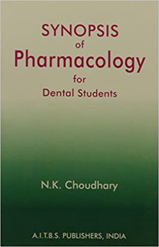 SYNOPSIS OF PHARMACOLOGY FOR DENTAL STUDENTS