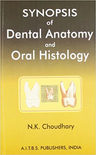 SYNOPSIS OF DENTAL ANATOMY AND ORAL HISTOLOGY