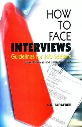 HOW TO FACE INTERVIEWS: GUIDELINES FOR JOB SEEKERS