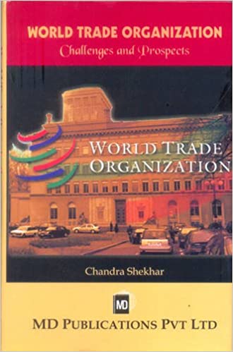 WORLD TRADE ORGANIZATION : CHALLENGES AND PROSPECTS