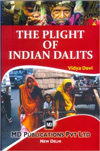 THE PLIGHT OF INDIAN DALITS