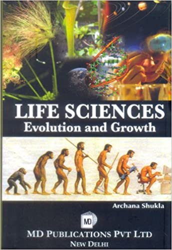 LIFE SCIENCES : EVOLUTION AND GROWTH
