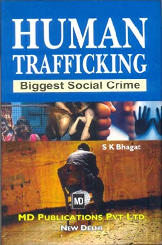HUMAN TRAFFICKING : BIGGEST SOCIAL CRIME