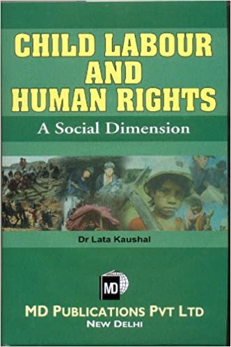 CHILD LABOUR AND HUMAN RIGHTS : A SOCIAL DIMENSION