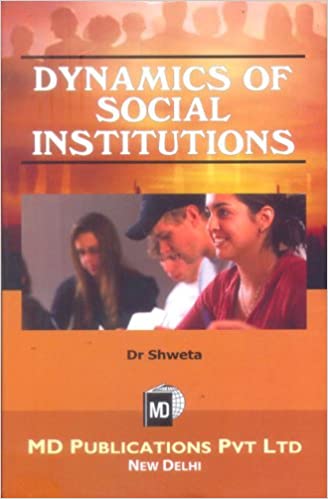 DYNAMICS OF SOCIAL INSTITUTIONS