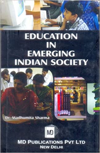 EDUCATION IN EMERGING INDIAN SOCIETY