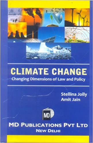 CLIMATE CHANGE : CHANGING DIMENSIONS OF LAW AND POLICY