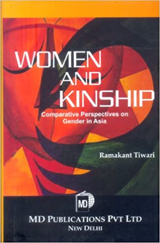 WOMEN AND KINSHIP: COMPARATIVE PERSPECTIVES ON GENDER IN ASIA