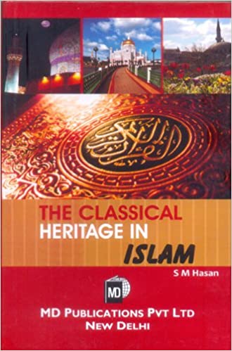 THE CLASSICAL HERITAGE IN ISLAM 