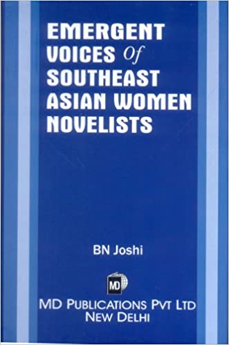 EMERGENT VOICES OF SOUTHEAST ASIAN WOMEN NOVELISTS