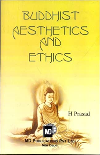 BUDDHIST AESTHETICS AND ETHICS
