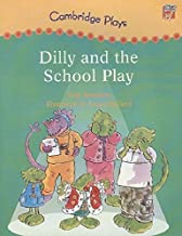 CAMB READING: DILLY AND THE SCHOOL PLAY