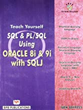 Teach Yourself SQL/PL SQL using Oracle 8i & 9i with SQL J