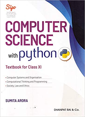 COMPUTER SCIENCE WITH PYTHON TEXTBOOK FOR CLASS 11 EXAMINATION 2020-2021
