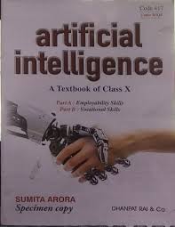 ARTIFICIAL INTELLIGENCE A TEXTBOOK OF CLASS 10 PART A & B