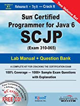 SUN CERTIFIED PROGRAMMER FOR JAVA 6 SCJP, STUDY GUIDE AND LAB MANUAL