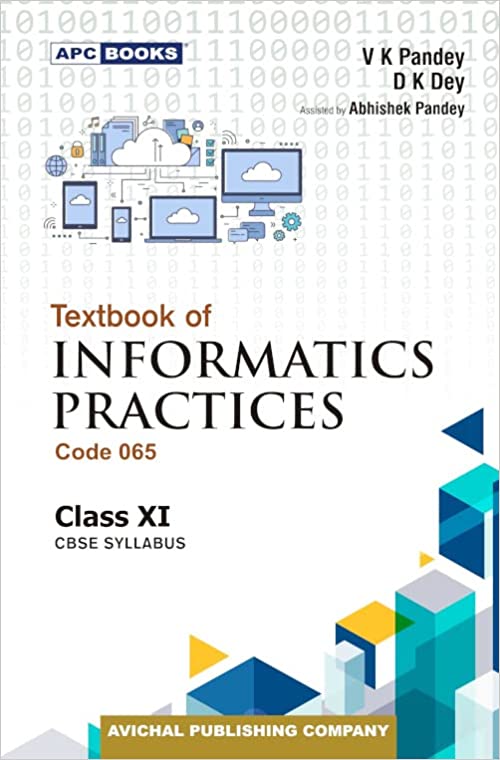 Textbook of Informatics Practices Class- 11