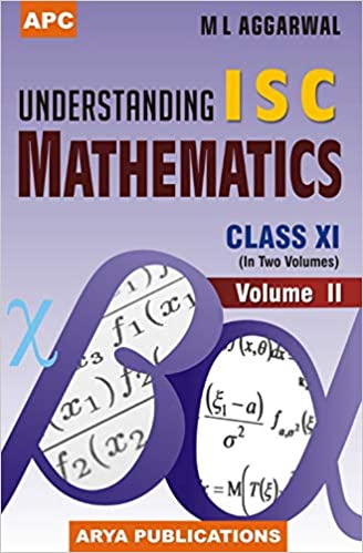 Understanding I.S.C. Mathematics (Vol. I & II) Class- XI