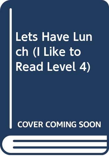 Lets Have Lunch (I Like to Read Level 4)