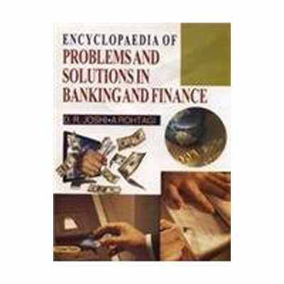 Encyclopaedia of Problems and Solutions in Banking and Finance