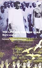 The Life and  Time of Gora