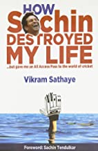 How Sachin Destroyed My Life