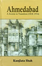 Ahmedabad: A Society in Transition (1818–1914)