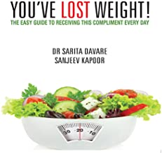 You've Lost Weight: The Easy Guide to Receiving this Compliment Every Day