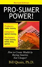 PRO-SUMER POWER: HOW TO CREATE WEALTH BY BUYING SMARTER, NOT CHEAPER 