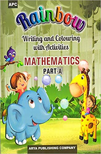 RAINBOW WRITING AND COLOURING WITH ACTIVITIES MATHEMATICS PART - A