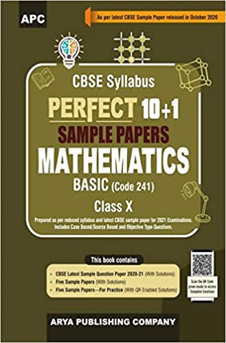 Perfect 10+1 Sample Papers Mathematics Basic (Code-241) Class-X (As per Latest CBSE Pattern for 2021 CBSE Board Examinations)