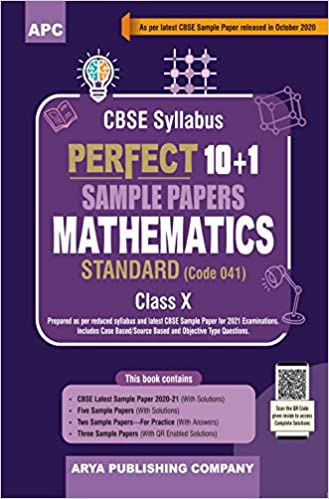 Perfect 10+1 Sample Papers Mathematics Standard, Class-X (As per Latest CBSE Pattern for 2021 CBSE Board Examinations)