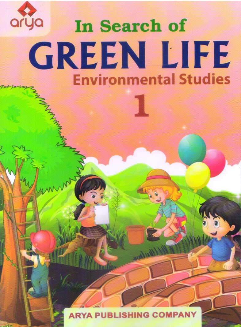 IN SEARCH OF GREEN LIFE ENVIRONMENTAL STUDIES CLASS 1