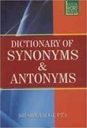 DICTIONARY OF SYNONYMS & ANTONYMS 
