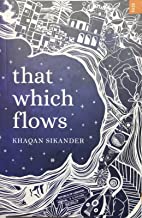 THAT WHICH FLOWS