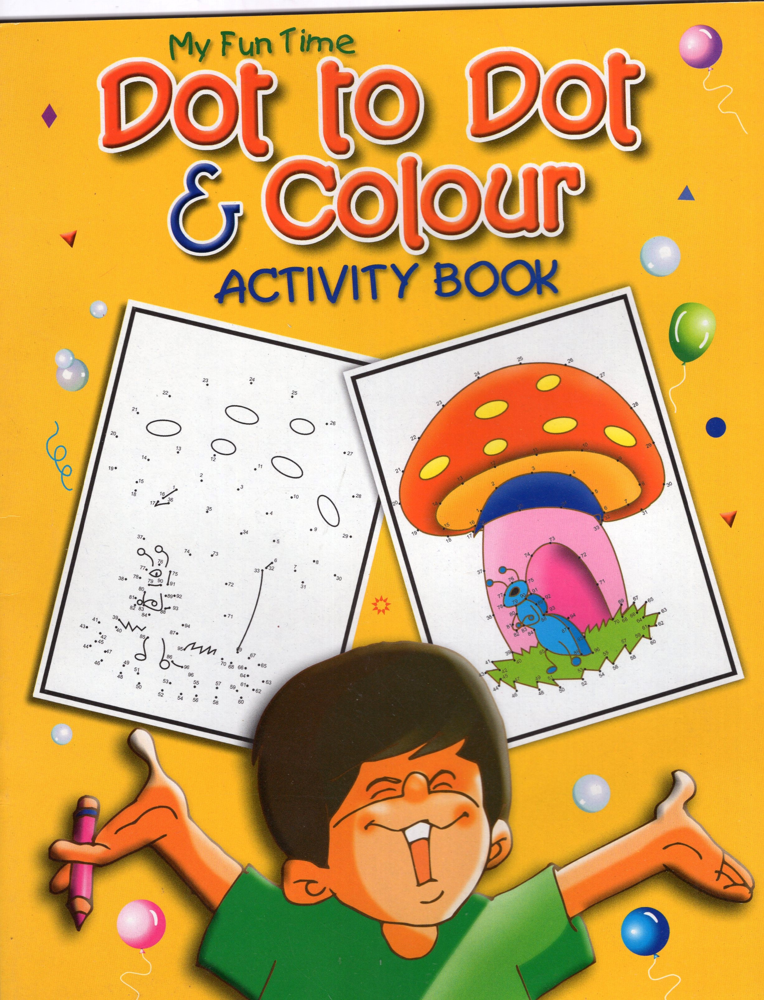 Buy MY FUN TIME DOT TO DOT & COL.ACTIVITY BOOK YELLOW, 9788183881401