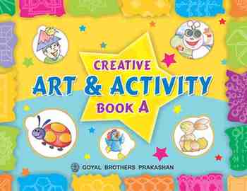 CREATIVE ART AND ACTIVITY LEVEL A (NURSERY)