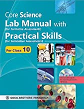 CORE SCIENCE LAB MANUAL WITH PRACTICAL SKILLS AS PER CCE X 